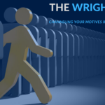 The Wright Way to Build Your Accounting Firm   Part Nine – Channeling Your Motives into your Business